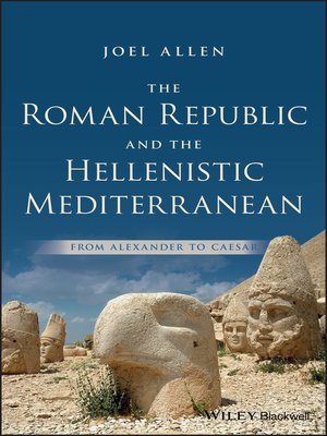 cover image of The Roman Republic and the Hellenistic Mediterranean